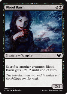 Blood Bairn
 Sacrifice another creature: Blood Bairn gets +2/+2 until end of turn.